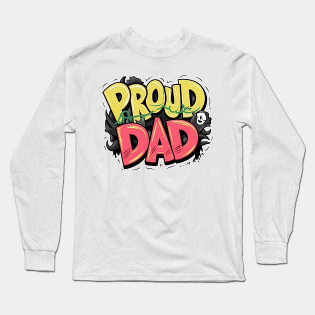 Proud Dad Long Sleeve T-Shirt by Abdulkakl